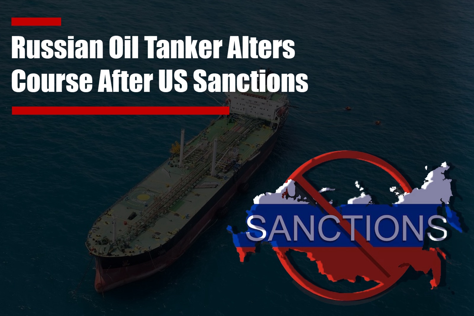 Russian Oil Tanker Alters Course After US Sanctions - Russia Vs World