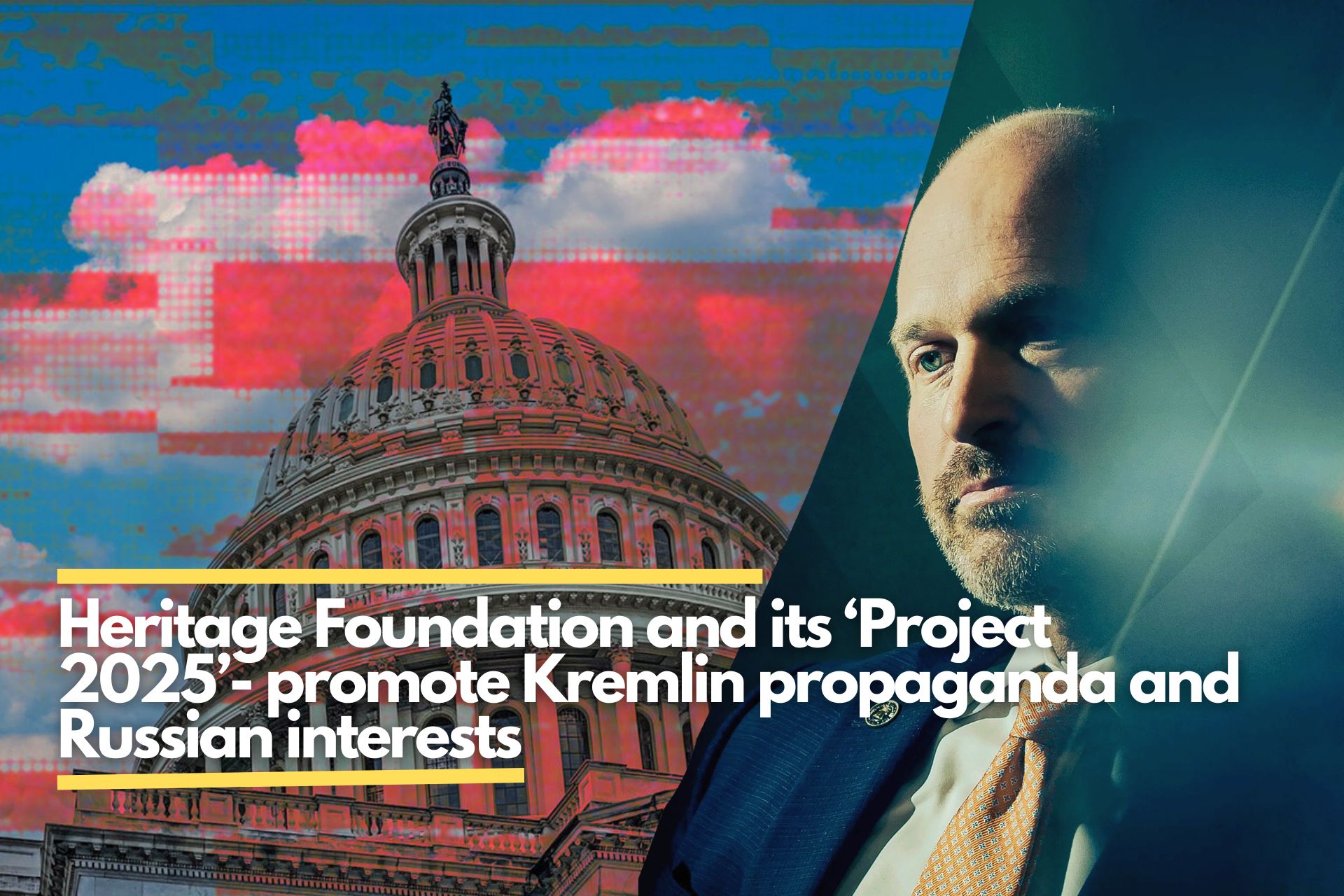 Heritage Foundation and its ‘Project 2025’ promote Kremlin propaganda